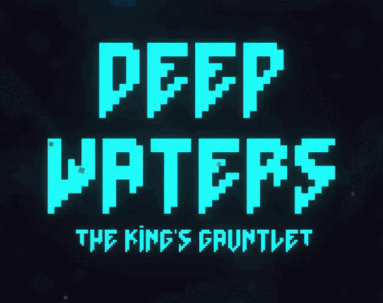 Deep Waters The King's Gauntlet Game Cover