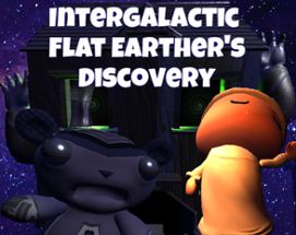 Intergalactic Flat Earther's Discovery Image