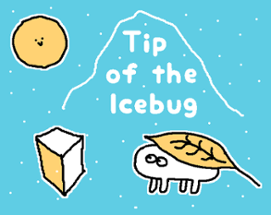 Tip of the Icebug Image
