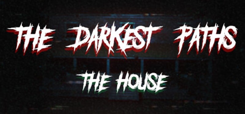 The Darkest Paths: The House Game Cover