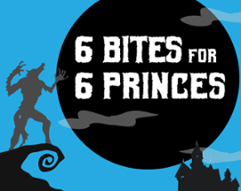 6 Bites for 6 Princes Image