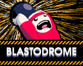 BLASTODROME Image