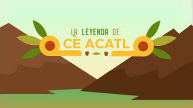 La leyenda de Ce Acatl Image