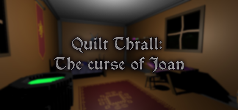 Quilt Thrall: The curse of Joan Game Cover