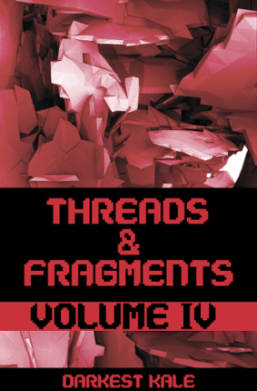 Threads & Fragments - Volume 004 Game Cover