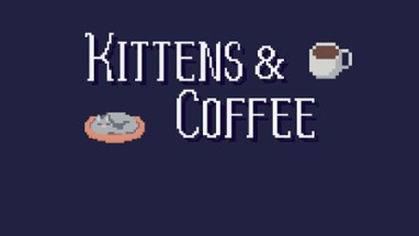 Kittens & Coffee Image