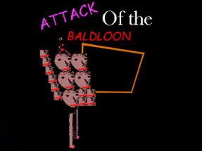 The Attack Of The Baldloon! Image