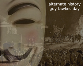 Alternate History: Guy Fawkes Day Image