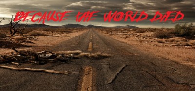 Because The World Died Image