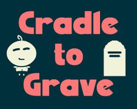 Cradle to Grave Image