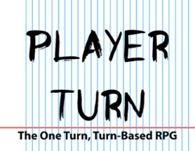 Player Turn: The One Turn, Turn-Based RPG Image