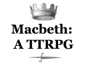 Macbeth - a TTRPG Image