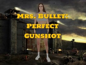 Mrs. Bullet: Perfect Gunshot Image