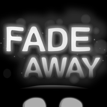 Fade Away Image