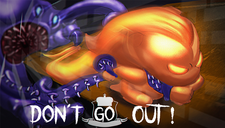 (2021AU-2-3) Don't Go Out! Game Cover