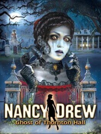 Nancy Drew: Ghost of Thornton Hall Game Cover