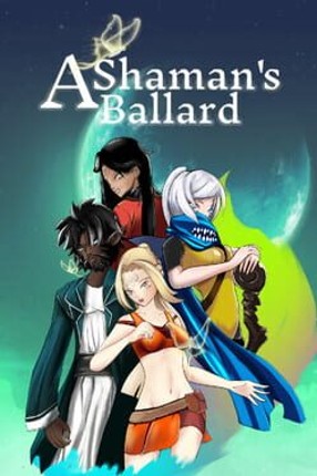 A Shaman's Ballard Game Cover