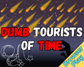 Dumpest Tourists Of Timelines Image