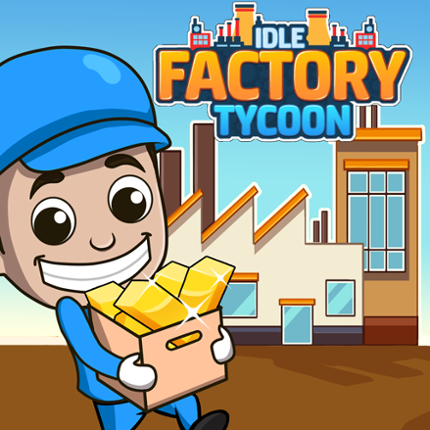 Idle Factory Tycoon: Cash Mana Game Cover