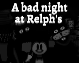 A Bad Night At Relph's Image