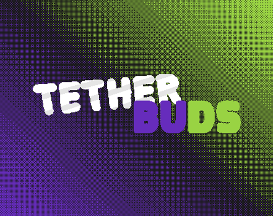 Tether Buds Game Cover