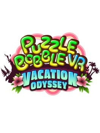 Puzzle Bobble VR: Vacation Odyssey Game Cover