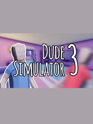 Dude Simulator 3 Game Cover