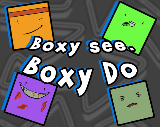Boxy see, Boxy do Game Cover
