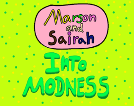 Marson and Sairah: Into Modness Image