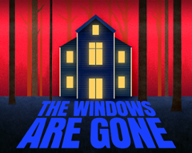 The Windows Are Gone Image