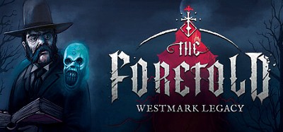 The Foretold: Westmark Legacy Image