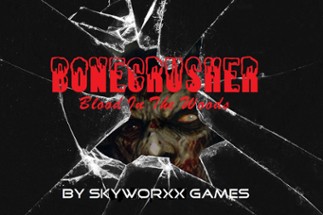 BoneCrusher - Blood In The Woods Image