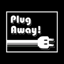 Plug Away! Image