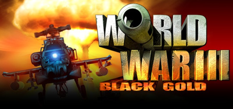 World War III: Black Gold Game Cover