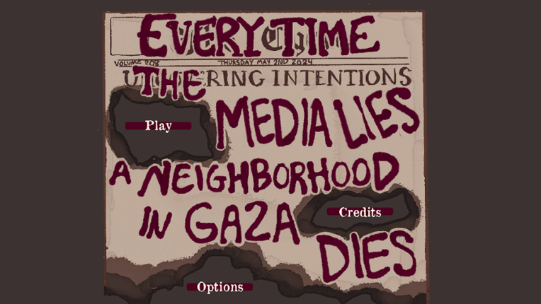 Every Time the Media Lies A Neighborhood in Gaza Dies Game Cover
