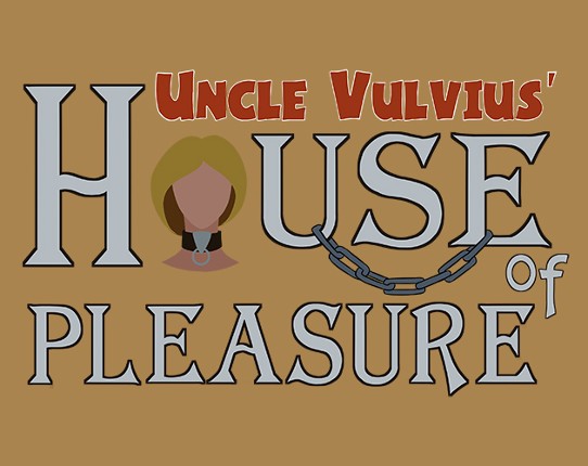 Uncle Vulvius' House of Pleasure Game Cover