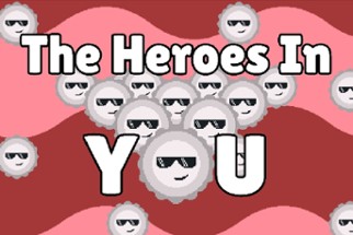 The Heroes In You Image