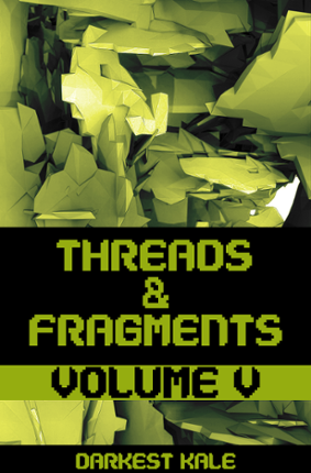 Threads & Fragments - Volume 005 Game Cover