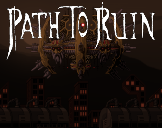 Path To Ruin Game Cover