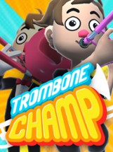 Trombone Champ Image