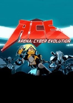 ACE Arena: Cyber Evolution Game Cover