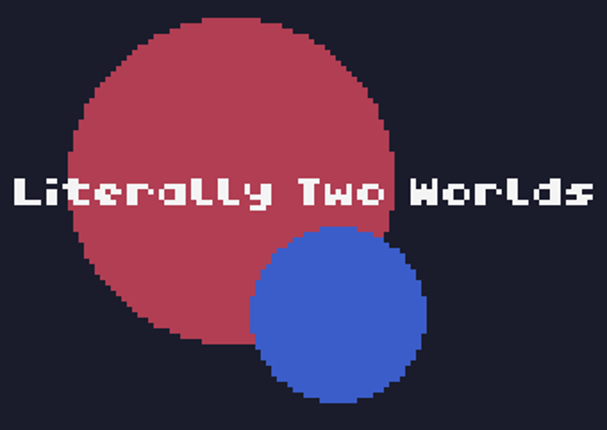 Literally Two Worlds Game Cover