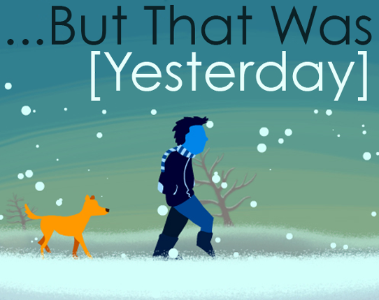 ...But That Was [Yesterday] (2010 version) Game Cover