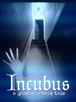 Incubus: A ghost-hunters tale Game Cover