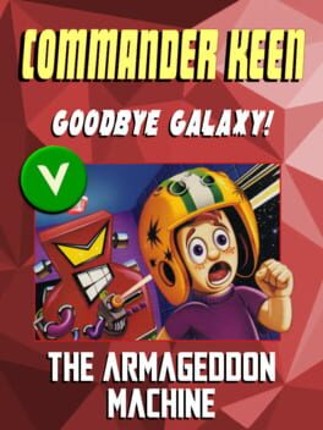 Commander Keen in Goodbye, Galaxy!: The Armageddon Machine Game Cover