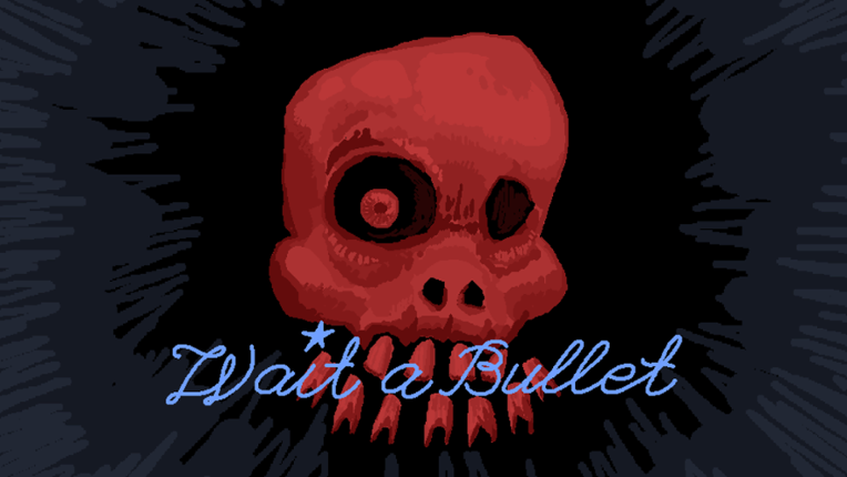 Wait a Bullet Game Cover