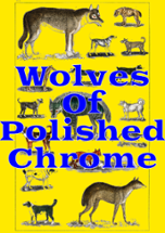 Wolves Of Polished Chrome Image