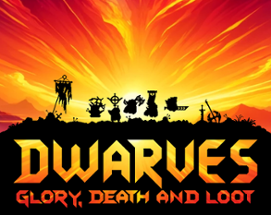 Dwarves: Glory, Death and Loot Image