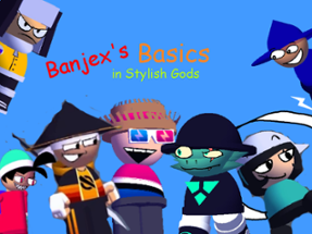 Banjex's Basics in Stylish Gods Image