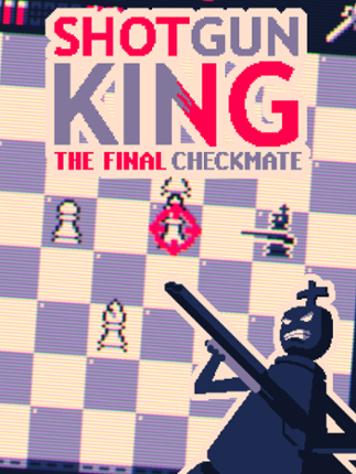 Shotgun King: The Final Checkmate Game Cover